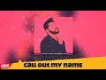 The Weeknd Type Beat "Call Out My Name" ft. J. Cole