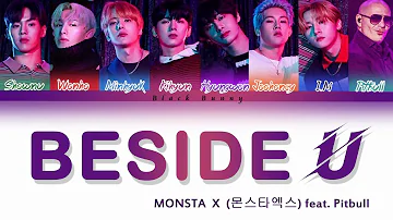 MONSTA X (몬스타엑스) - Beside U (feat.Pitbull)(I.M RAP VER) (Color Coded Lyrics /Eng)