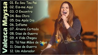 Valesca Mayssa || Eu Sou Teu Pai Musicas gospel cheias de Deus para abençoar sua vida, as mais tops