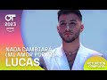 “NADA CAMBIARÁ (MI AMOR POR TI)” - LUCAS | GALA 9 | #OT2023