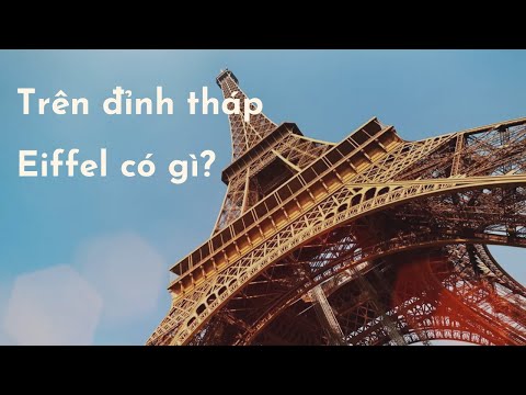 Video: Nhà hàng tốt nhất tại & Gần Tháp Eiffel