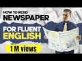 How to read newspaper-for fluent English. | by Dr. Sandeep Patil.