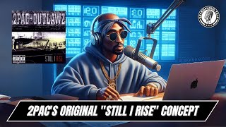 2Pac's Original Plan For "Still I Rise"  Vs. Official 1999 Album Part 1 | by @DJSkandalous