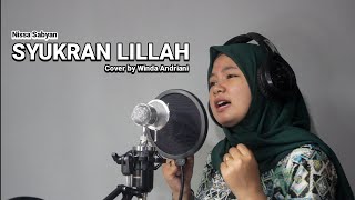 NISSA SABYAN - SYUKRAN LILLAH (COVER) by WINDA ANDRIANI || sholawat