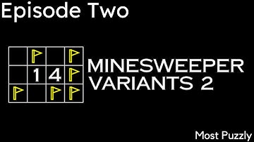 14 Minesweeper Variants 2 Ep. 2 | Most Puzzly