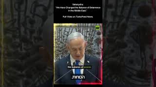 Netanyahu “We Have Changed the Balance of Power in the Middle East” (English Subtitles)