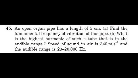An open organ pipe has a length of . (a) Find the fundamental frequency of vibration of this pipe. (