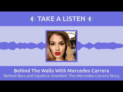 Behind Bars and Injustice Unveiled: The Mercedes Carrera Story