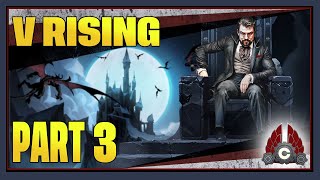 CohhCarnage Plays V Rising 1.0 Full Release - Part 3
