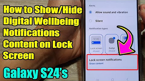 Galaxy S24: Show/Hide Digital Wellbeing Notifications Content on Lock Screen