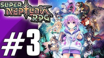 Super Neptunia RPG Part 3 Everybody Has Amnesia