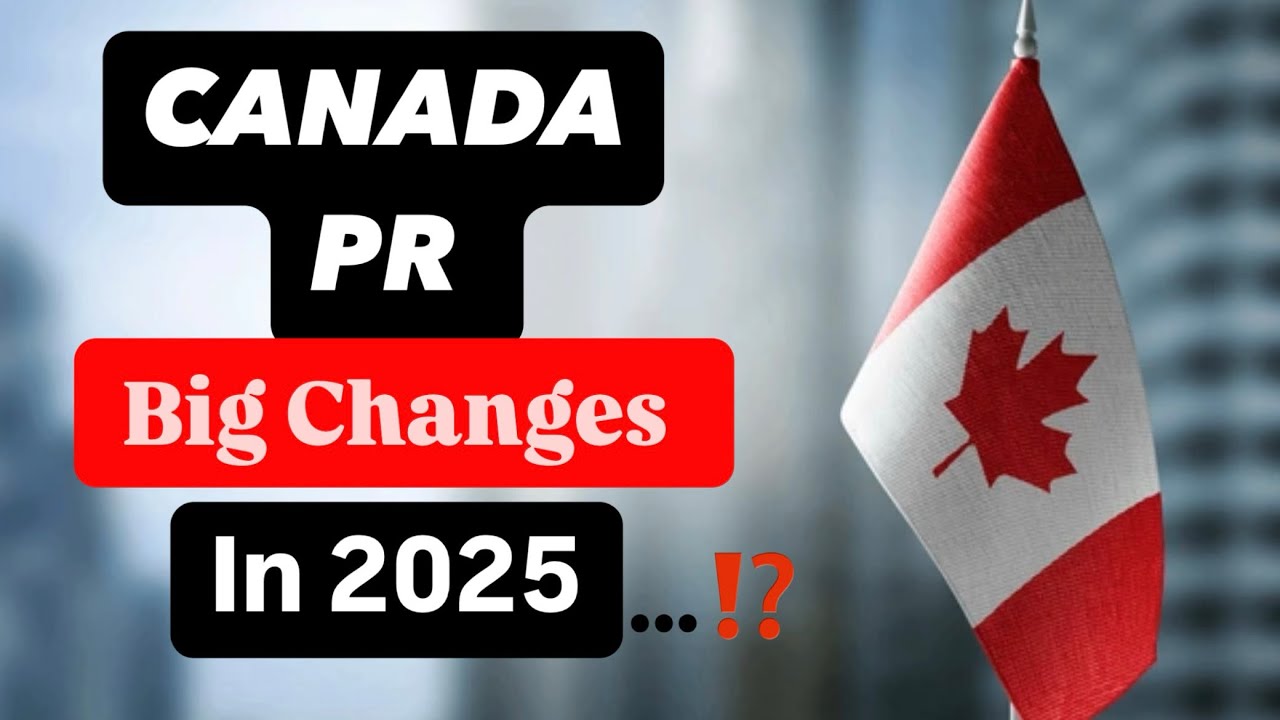 Canada PR 2025 🇨🇦| Canada visa changes 2025🇨🇦Udit Punyani || - YouTube