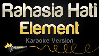 Element - Rahasia Hati (Karaoke Version)