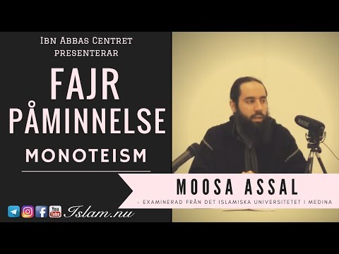 Monoteism | Fajr Påminnelse med Moosa Assal