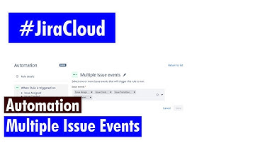 Jira Cloud Automation - Multiple issue events