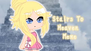 Stairs To Heaven Meme// Gacha Club// ORIGINAL