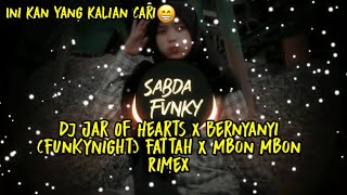 Dj Jar Of Hearts X Bernyanyi funkynight Dj Viral Tiktok Terbaru 2021 Fattah X Mbon Mbon Rimex