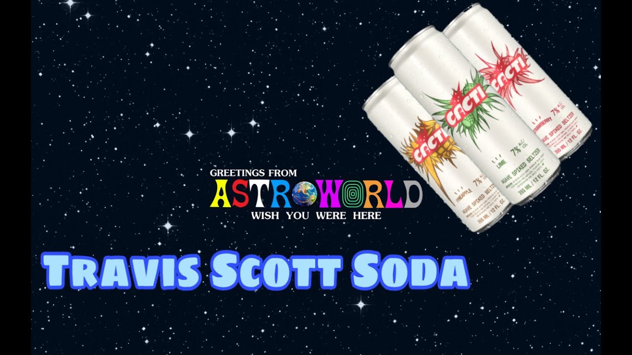 Travis Scott's Cacti Drink 21+