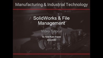 MITECH 320 SolidWorks and File Management
