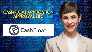 Cashfloat Application Approval Tips