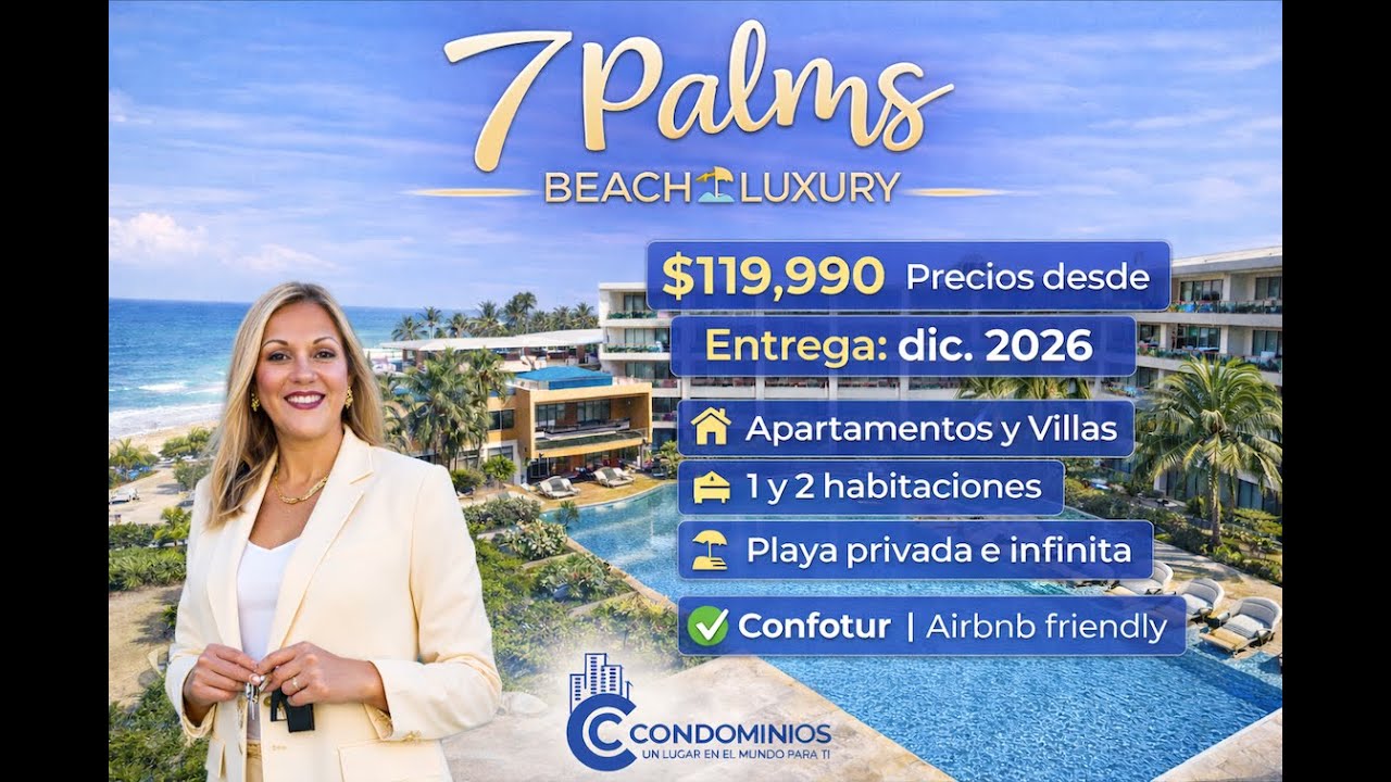 ¿7 Palms Beach Luxury es una buena inversión en Punta Cana? Playa Privada, CONFOTUR y ROI