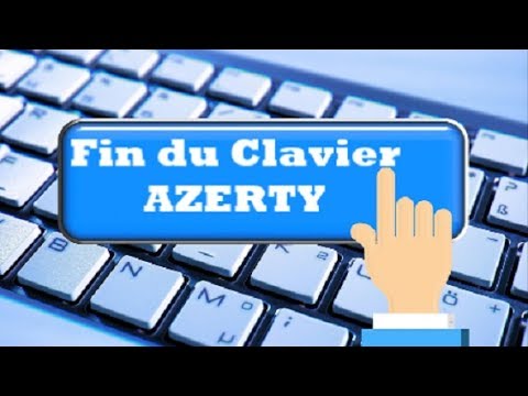 Le clavier AZERTY vit ses dernières heures !