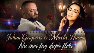 Iulian Grigoras si Mirela Husein - Nu mai fug dupa flori ( Video ) 2026
