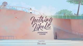 [Vietsub   Lyrics] JUNGKOOK - Nothing Like Us