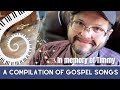 A compilation of gospel songs  in memory of timmy  little blessed nest