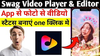 Swag Video Player & Editor || Swag Video Player App Se Photo Se Status Kaise Banaye screenshot 5