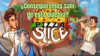 ¿SALVAMOS LA PIZZERÍA HOY? - Pizza Slice Dia 3- Soy Rexo