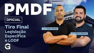 Concurso PMDF Oficial | Tiro Final | Legislação Específica e LODF