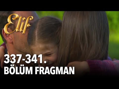 Elif - 337-341.Bölüm Fragman