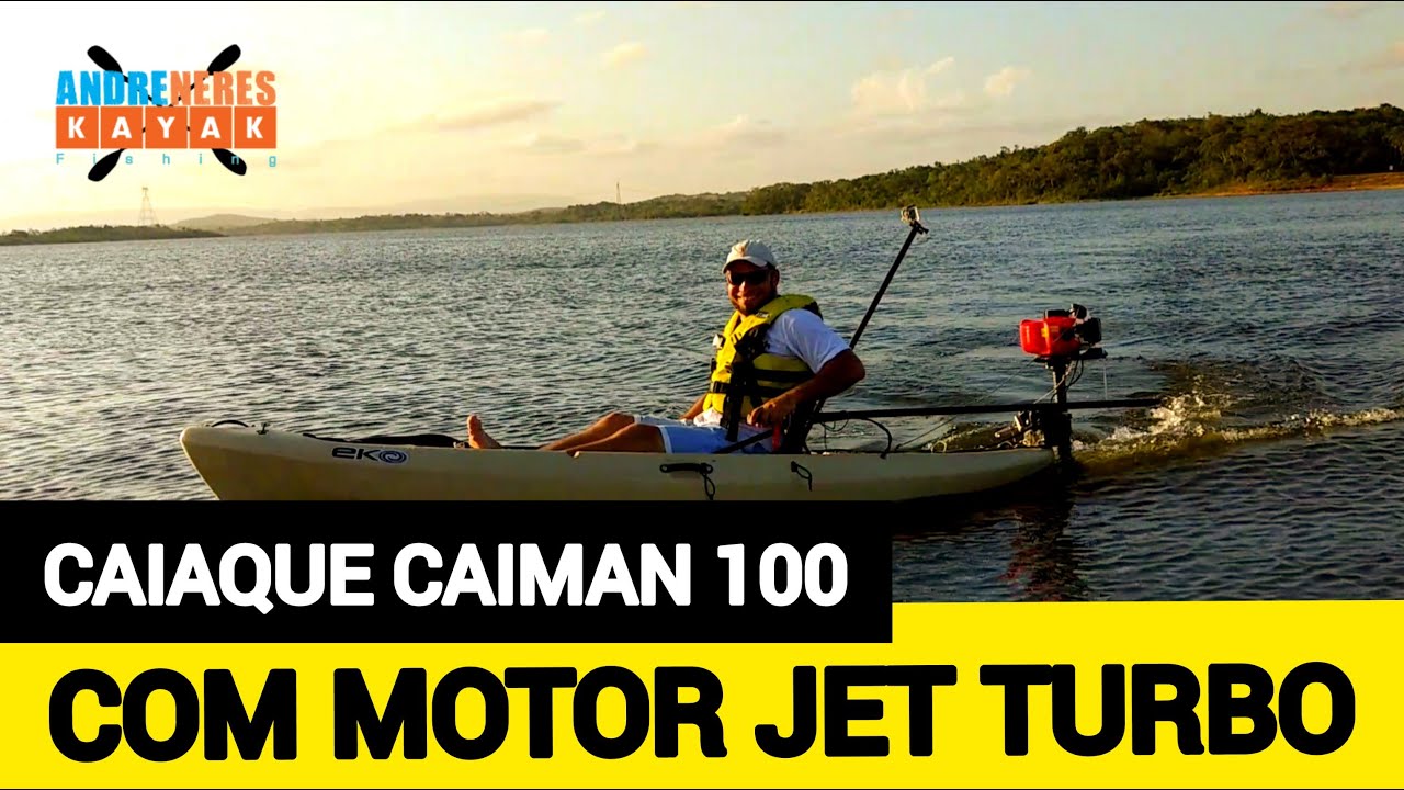  10 CAIAQUE CAIMAM 100 COM MOTOR JET TURBO Pescaria YouTube