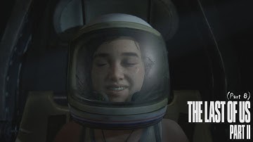 The Last of Us Part II - Gameplay Walkthrough (Part 8) [1080p HD]