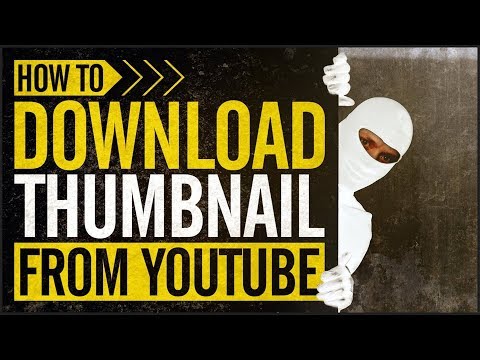 Cách Download ảnh Thumbnail, ảnh bất kì video trên YouTube I Copy a Youtube Thumbnail