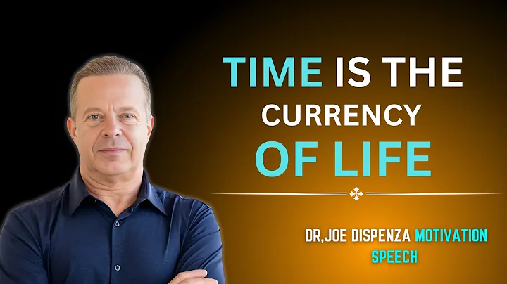 Time - The Currency of Life  🕒 | Wisdom from Dr. joe Dispenza