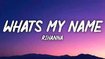 Rihanna - What's My Name (Lyrics) Hey, boy, I really wanna see if you