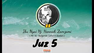 Juz 5 Al Qur'an - Ibu Nyai Hj. Hannah Zamzami