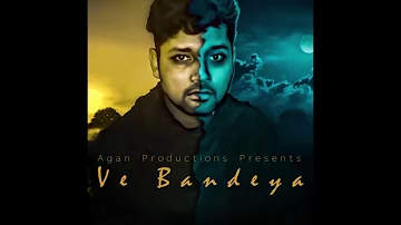 Ve Bandeya  (Lyrical Video) G Pride ft. Kamal Dhaliwal | Agan Productions