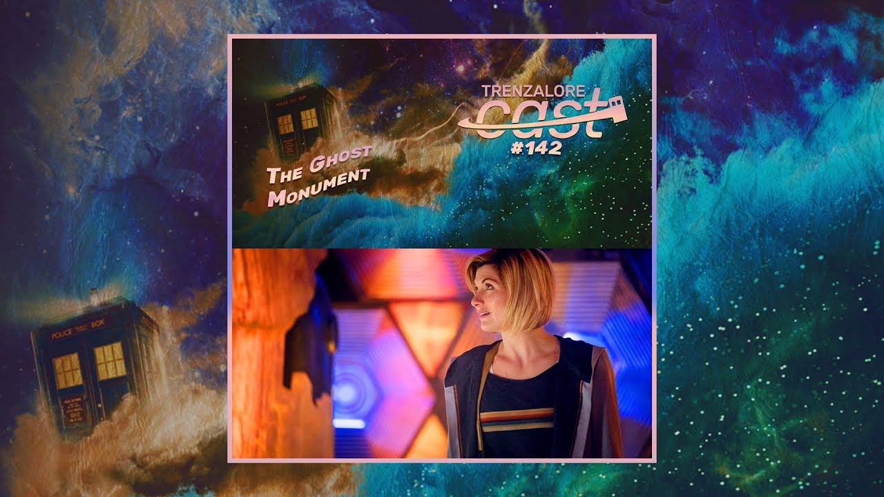 TrenzaloreCast | The Ghost Monument | Doctor Who 11ª temporada