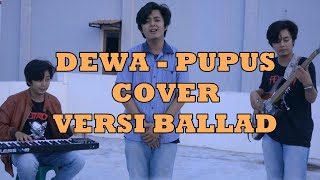 DEWA PUPUS COVER VERSI BALLAD