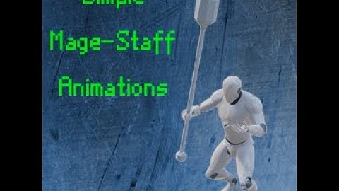 Simple Mage-Staff Animations