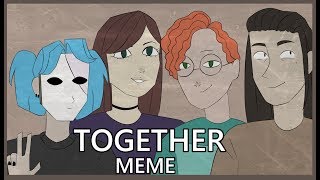 Together MEME (Sally Face)