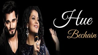 Hue Bechain Pehli Baar Song Lyrics | Full song | Palak Muchhal, Yasser Desai Resimi