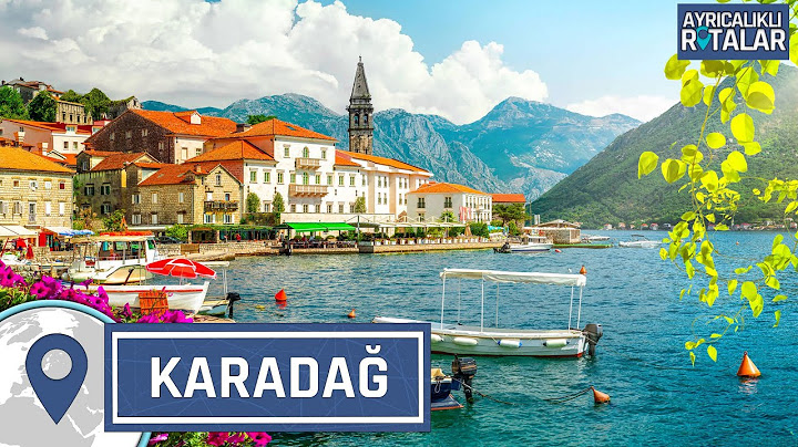Karadağ: Adriyatik Kıyılarının Gözbebeği | Ayrıcalıklı Rotalar