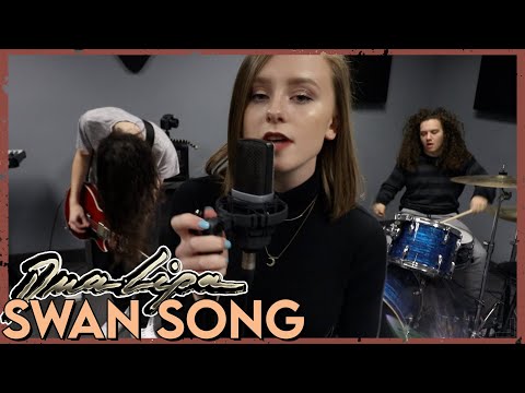 "Swan Song" - Dua Lipa (Cover By First To Eleven)