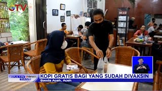 Tunjukkan Sertifikat Vaksin, Kedai Kopi Leuser di Banda Aceh Berikan Kopi Gratis #BIS 20/07