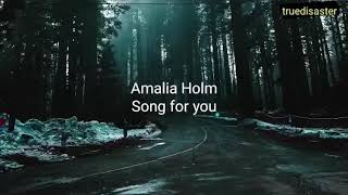 Lyrics//Amalia Holm - Song for you