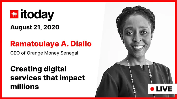 Ramatoulaye Diallo - itoday Summit  - Creating digital services that impact millions